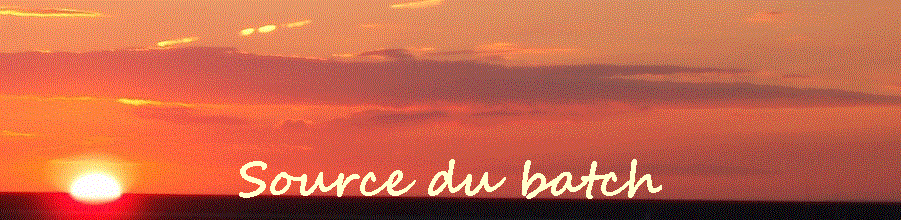 Source du Batch