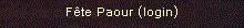 Fête Paour (login)